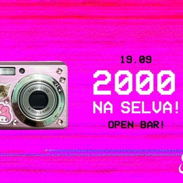 2000 na Selva! | Open Bar | Pop, Rock, Hip Hop, Eletrohits, Emo & Funk! | Sexta | 19.09 2025 
