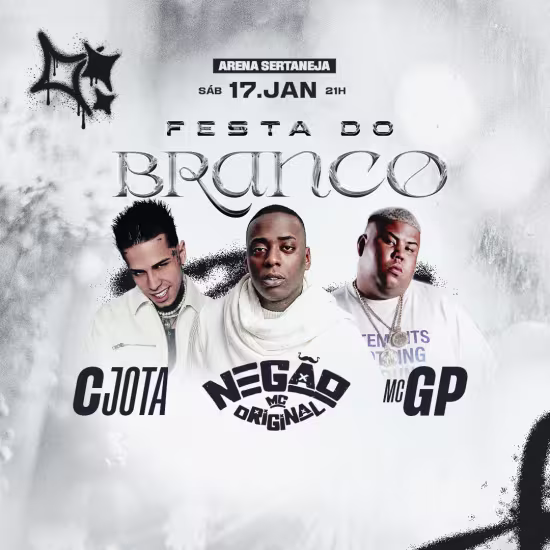 Show do MC Negão, CJota e MC GP - Festa do Branco no Arena Sertaneja 2026