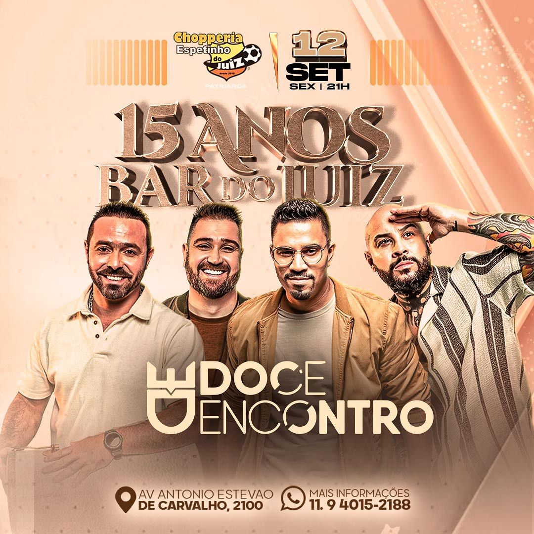 DOCE ENCONTRO 15 ANOS BAR DO JUIZ - Unidade Patriarca
