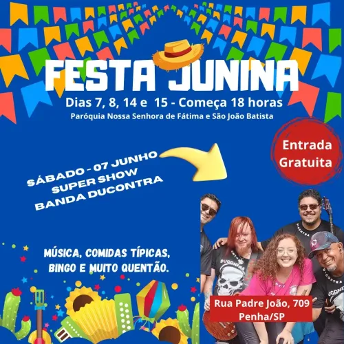 Festa Junina da Nsa. Fátima e São João Batista na Penha 2025