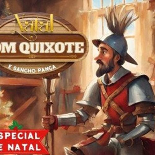 Natal de Dom Quixote e Sancho Pança 2025 