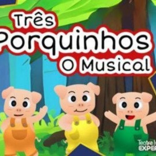 Os Três Porquinhos - O Musical | Teatro Jardim Sul 2025 